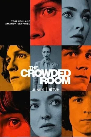 Download The Crowded Room (2023) Season 1 [S01E10 – Complete] Apple TV+ Original WEB Series 720p | 1080p WEB-Rip