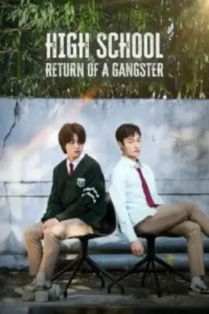 Download High School Return of a Gangster (Season 1) Dual Audio {Hindi-Korean} K-Drama Series 480p 720p & 1080p WEB-DL