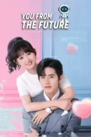 Download You from the Future (Season 1) Hindi ORG Dubbed C – Drama Series 480p 720p & 1080p WEB-DL